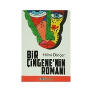 Bir Çingene’nin Romanı - Hilmi Dinçer