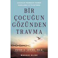 Bir Çocuğun Gözünden Travma - Maggie Kline