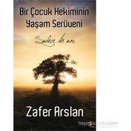 Bir Çocuk Hekiminin Yaşam Serüveni - Zafer Arslan