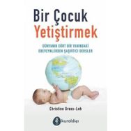 Bir Çocuk Yetiştirmek - Christine Gross-Loh