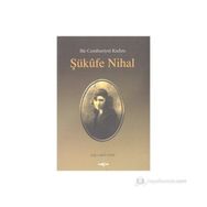 BIR CUMHURIYET KADINI ŞÜKUFE NIHAL - HÜLYA ARGUNŞAH