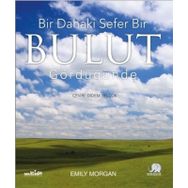 Bir Dahaki Sefer Bir Bulut Gördüğünüzde - Emily Morgan