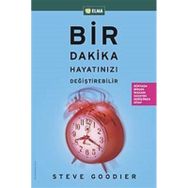 Bir Dakika Hayatınızı Değiştirebilir Steve Goodier