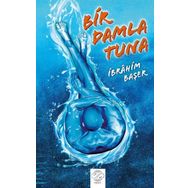 Bir Damla Tuna İbrahim Başer Post Yayınevi