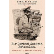 Bir Darbeci Subayın Hatıraları - Bahtiyar Yalta