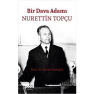 Bir Dava Adamı - Nurettin Topçu