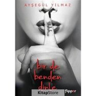 Bir De Benden Dinle - Ayşegül Yılmaz