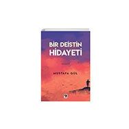 Bir Deistin Hidayeti - Mustafa Gül