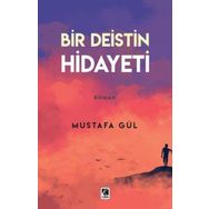 Bir Deistin Hidayeti - Mustafa Gül