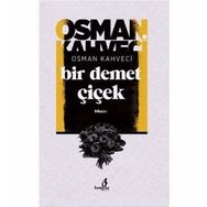 Bir Demet Çiçek - Osman Kahveci