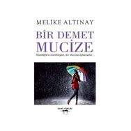 Bir Demet Mucize - Melike Altınay