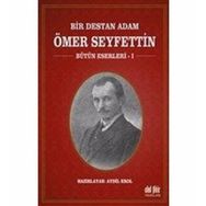 Bir Destan Adam Ömer Seyfettin Cilt: 1 - Ömer Seyfettin