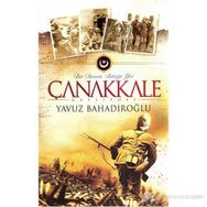 Bir Devrin Bittiği Yer Çanakkale - Yavuz Bahadıroğlu