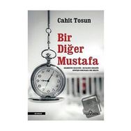 Bir Diğer Mustafa-Cahit Tosun-Yediveren Yayınları