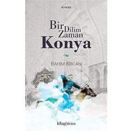 Bir Dilim Zaman Konya - Rahim Bircan