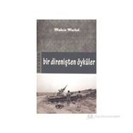 Bir Direnişten Öyküler - Muhsin Mutlak