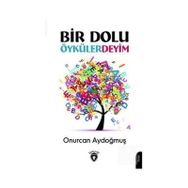Bir Dolu Öykülerdeyim - Onurcan Aydoğmuş