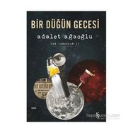 Bir Düğün Gecesi - Adalet Ağaoğlu