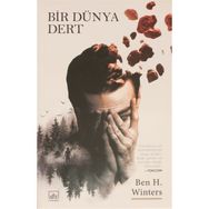 Bir Dünya Dert - Ben H. Winters