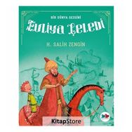 Bir Dünya Gezgini Evliya Çelebi - H. Salih Zengin