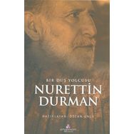 Bir Düş Yolcusu Nurettin Durman - Özcan Ünlü