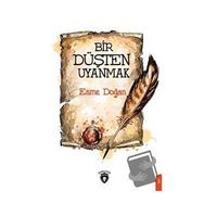 Bir Düşten Uyanmak - Esme Doğan