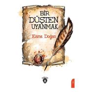Bir Düşten Uyanmak - Esme Doğan