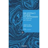 Bir Eğitimci Olarak Hz. Muhammed (SAS) ve Öğretim Metodları - Abdulfettah Ebu Gudde