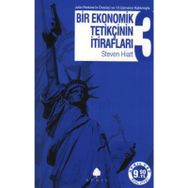 BIR EKONOMIK TETİKÇİNİN İTİRAFLARI 3 (CEP BOY) - STEVEN HIATT