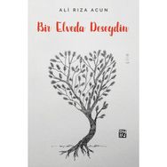 Bir Elveda Deseydin - Ali Rıza Acun