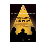 Bir Emniyet Müdürünün Kaleminden Çözüm Süreci - İbrahim Ural