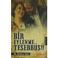 Bir Evlenme Teşebbüsü - M. Gökhan Bulut
