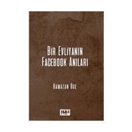 Bir Evliyanın Facebook Anıları - Ramazan Öge