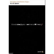 BIR EYLEM FELSEFESINE DOĞRU - MIHAIL MIHAILOVIÇ BAHTIN