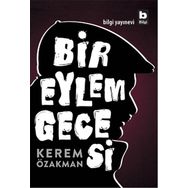 Bir Eylem Gecesi - Kerem Özakman