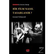 Bir Film Nasıl Tasarlanır? - Levent Yılmazok