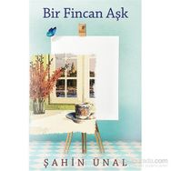 Bir Fincan Aşk - Şahin Ünal