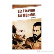BIR FIRAVUN BIR MÜCAHIT - YUSUF KOÇ