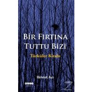 Bir Fırtına Tuttu Bizi - Mehmet Aycı
