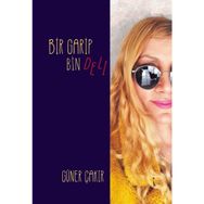 Bir Garip Bin Deli Güner Çakır