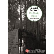 Bir Garip Diyar - Muriel Barbery