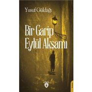 Bir Garip Eylül Akşamı - Yusuf Güldağ