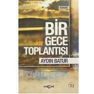 Bir Gece Toplantısı - Aydın Batur