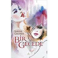 Bir Gecede - Sabine Gruber