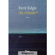 Bir Gemide - Ferit Edgü