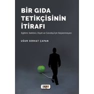 Bir Gıda Tetikçisinin İtirafı - Uğur Serhat Çapan