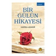 Bir Gülün Hikayesi - Harika Adanır