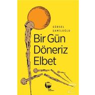 Bir Gün Döneriz Elbet - Gürsel Şamiloğlu