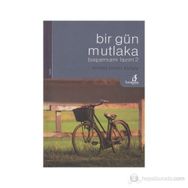 BIR GÜN MUTLAKA BAŞARMAM LAZIM 2 - AHMED LEVENT ŞANGAR