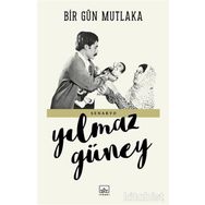 Bir Gün Mutlaka - Yılmaz Güney